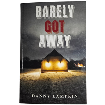 Barely Got Away by Danny Lampkin (Signed)